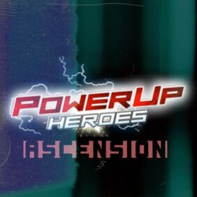 Power-Up Heroes- Ascension 