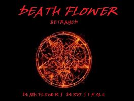Death Flower-Betrayed (single)