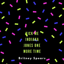 Kickmeindianajonesonemoretime