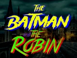 The Batman and The Robin