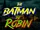 The Batman and The Robin