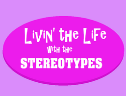 Livin' the Life with the Stereotypes Logo