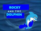 Rocky and the Dolphin