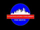 Giants Eating Children: The Movie