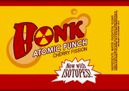 Bonk! Atomic Punch Cherry Fission is a Energy Drink That is Made With Water, Sugar and Radiation and is infused with Isotopes.