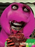 Walking Dead Barney is a Undead Clone of Barney the dinosaur. He will eat all of the vital organs first and then the Non-Vital Next. It is unknown where he is now but people say he's still in there neighborhood.