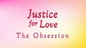 Justice for Love series title card