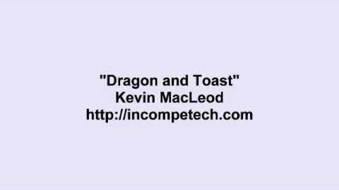 Kevin MacLeod ~ Dragon and Toast