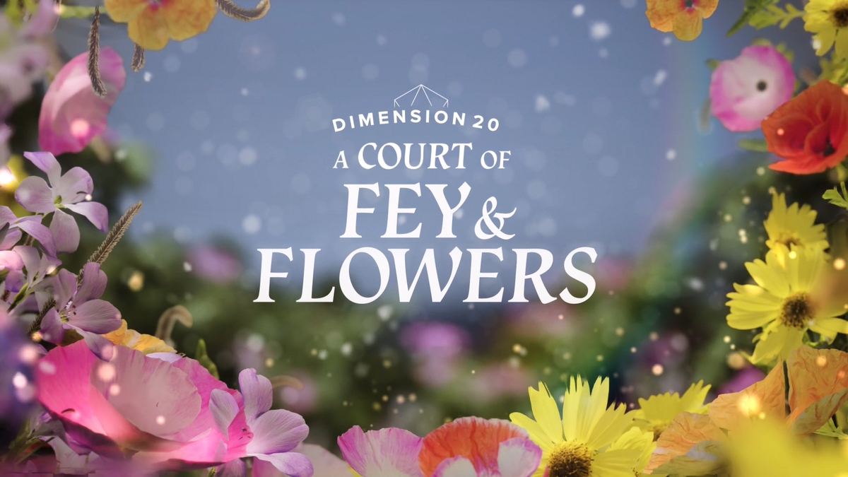 A Court of Fey Flowers Dimension 20 Wiki Fandom