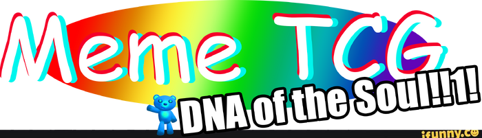 Meme Tcg Dna Of The Soul Fantendo Game Ideas More Fandom