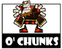 O' Chunks