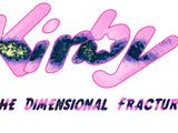 Kirby and the Dimensional Fracture