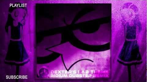 Dexter's Lab Theme(RIDIUM Dubstep Remix) Free Download