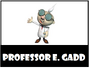 Professor E. Gadd