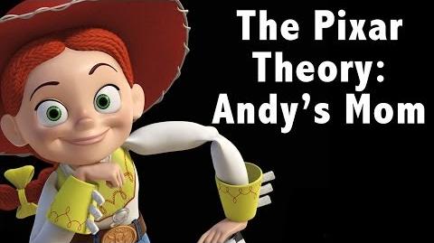 The Pixar Theory - Andy's Mom