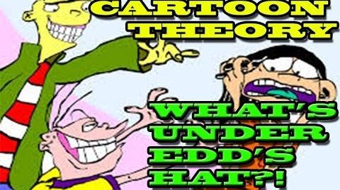 Cartoon Conspiracy Theory What is Under Double D's Hat? (Ed Edd n Eddy)