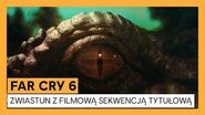 Far Cry 6 Zwiastun z filmową sekwencją tytułową Ubisoft Forward
