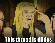 Metalocalypse meme: "This thread is dildos" - posted by Captain Steroid