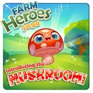 The Mushroom will be joining the Cropsies in Farm Heroes Saga!