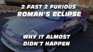 2 Fast 2 Furious Roman Pearce's Eclipse Spyder
