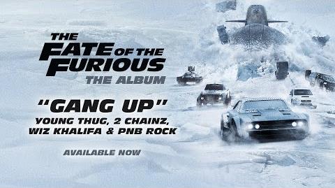 Young Thug, 2 Chainz, Wiz Khalifa & PnB Rock – Gang Up (The Fate of the Furious The Album) AUDIO