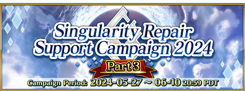 Singularity Repair Support Campaign Part 3 (US) | Fate/Grand