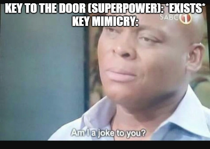 I'm a key not you. Meme I made | Fandom
