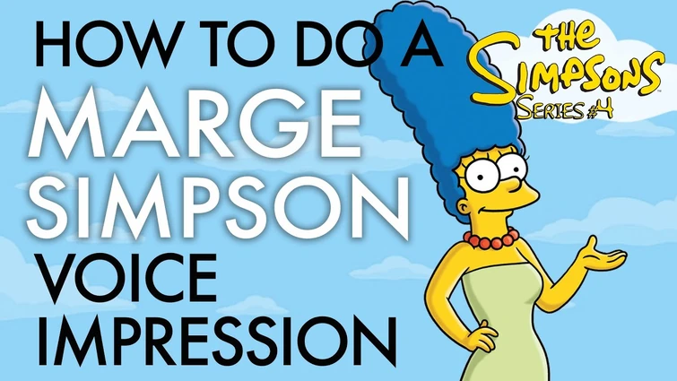"How To Do A Marge Simpson Voice Impression" - Voice Breakdown Ep. 45 - Simpsons Series 4