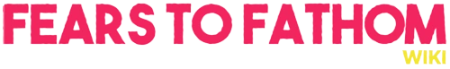 Fears to Fathom Wiki