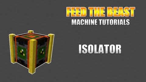 Feed The Beast Machine Tutorials Isolator