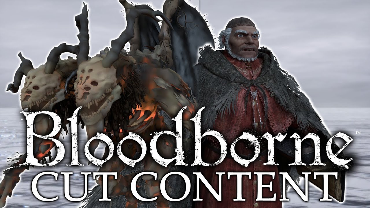 Bloodborne Cut content. Cut content