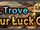 A.M.A.N. Trove Test Your Luck Campaign