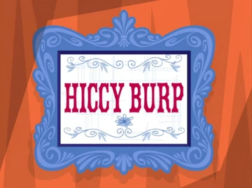 Hiccy Burp | Imagination Companions, A Foster’s Home for Imaginary