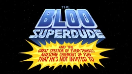 Bloo Superdude 2