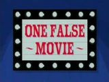 One False Movie
