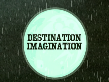 Destination Imagination | Imagination Companions, A Foster's Home for ...