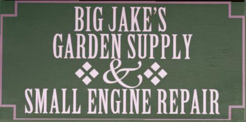 Big Jake s Garden Supply Small Engine Repair Fictional Companies Wiki Fandom