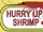 Hurry Up Shrimp