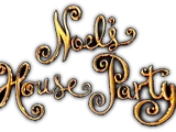 Noel's House Party