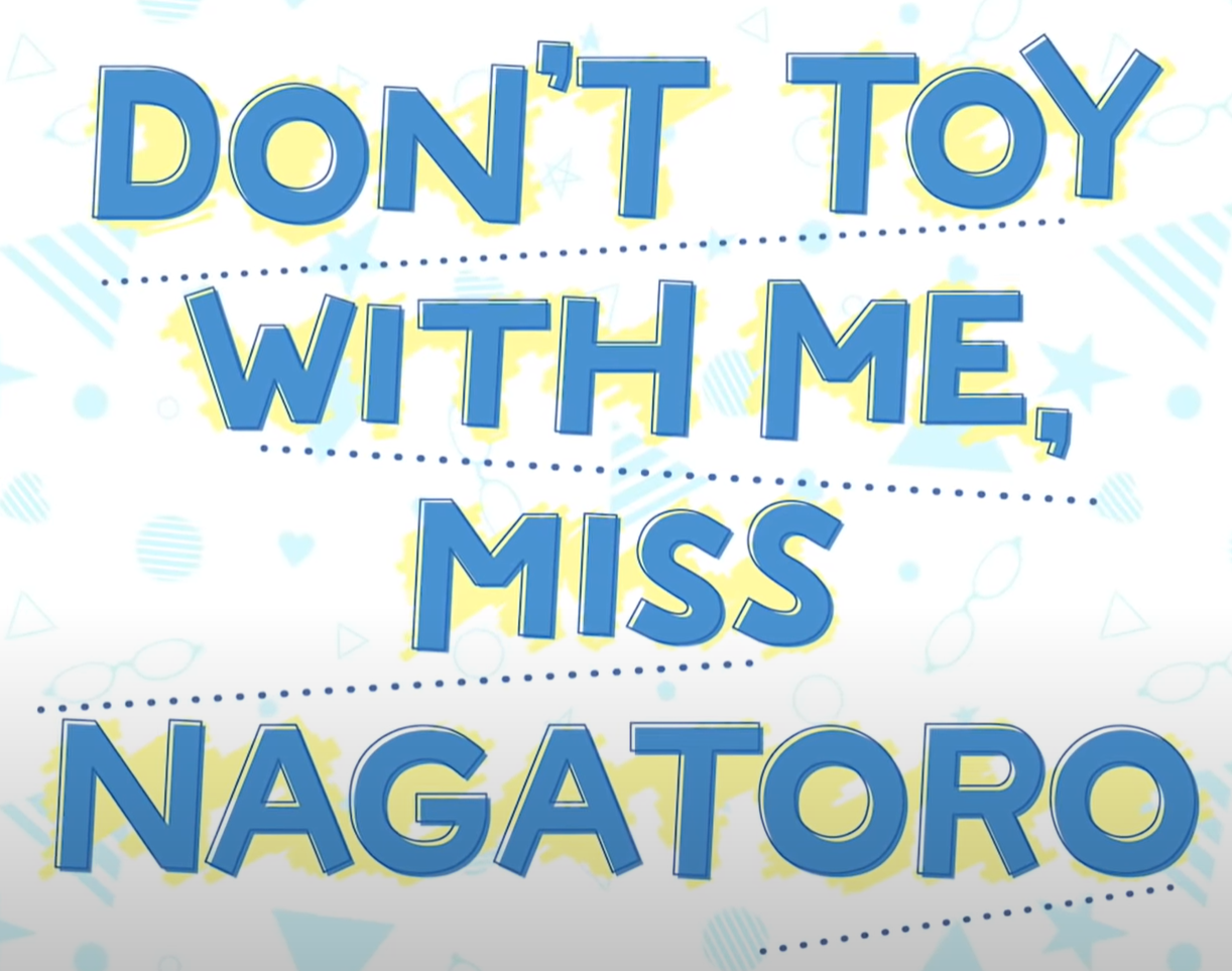 Don't Toy with Me, Miss Nagatoro, Dubbing Wikia