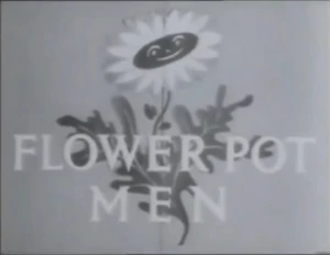 Flower Pot Men title card