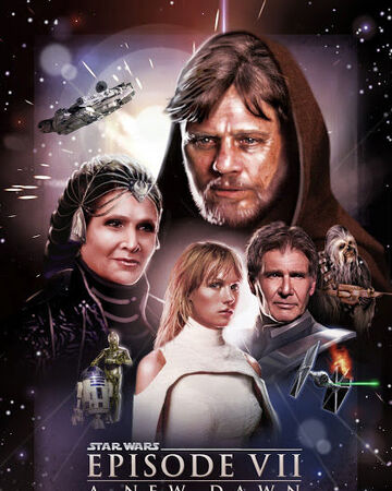 Star Wars Episode Vii A New Dawn Fictupedia Wiki Fandom Star Wars Episode Vii A New Dawn Fictupedia Wiki Fandom