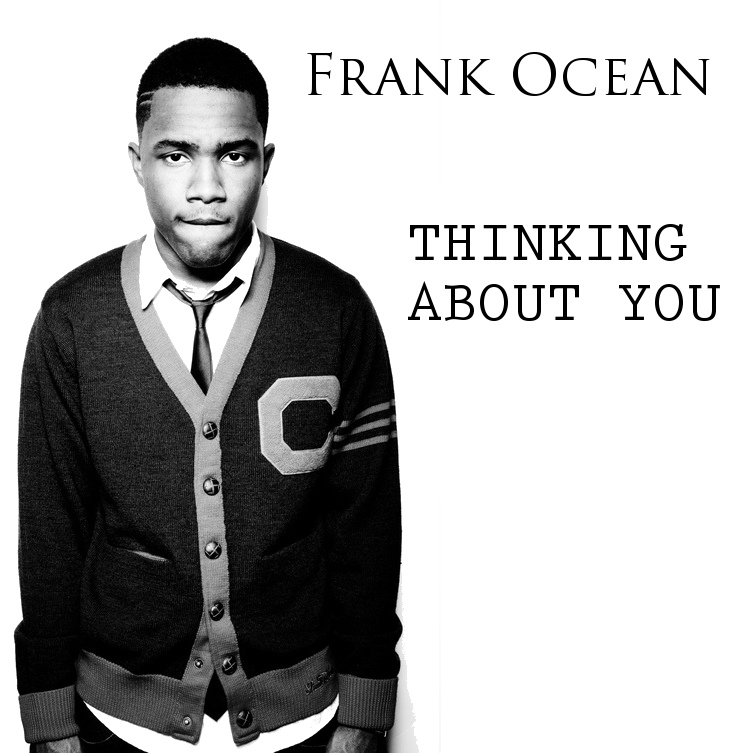 Thinking bout you. Frank Ocean. Thinkin bout you Frank Ocean. Frank Ocean channel. Никита Чесноков Барнаул.