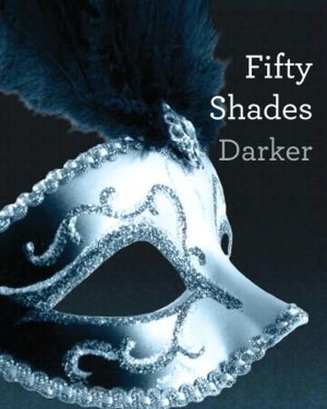 Fifty Shades Darker Book Fifty Shades Of Grey Wiki Fandom