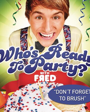 Who S Ready To Party Album Fred Figglehorn Wiki Fandom Who S Ready To Party Album Fred Figglehorn Wiki Fandom