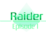 Raider: Episode 1
