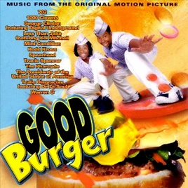 Good Burger Film Music Wiki Fandom