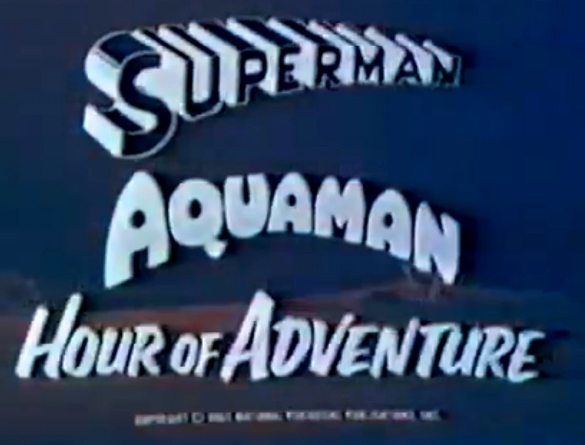 The Superman/Aquaman Hour of Adventure | Filmation Wiki | Fandom