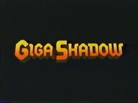 Giga Shadow