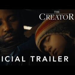 The Creator, Final Trailer